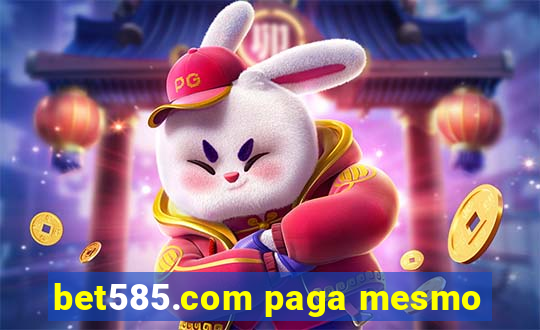 bet585.com paga mesmo